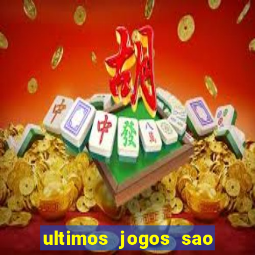 ultimos jogos sao paulo x corinthians